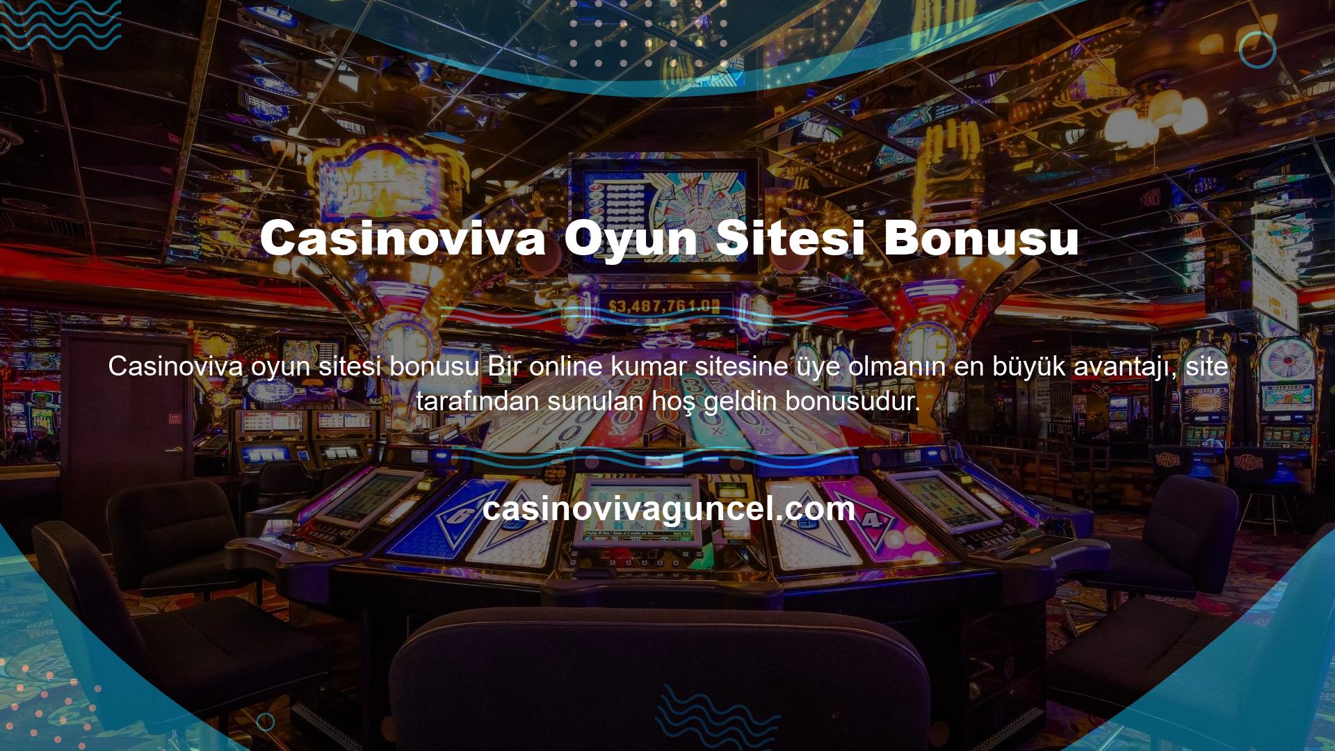 Casinoviva Oyun Sitesi Bonusu Günümüzde en amatör siteler bile yeni üyelerin ilgisini çekmek için cazip bonuslar sunmaktadır