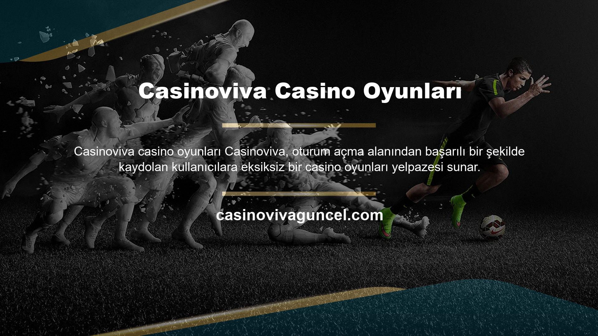 Casinoviva web sitesinde yer alan bahis oyunları arasında Avrupa Ligi tarafından oluşturulan spor müsabakaları da yer almaktadır