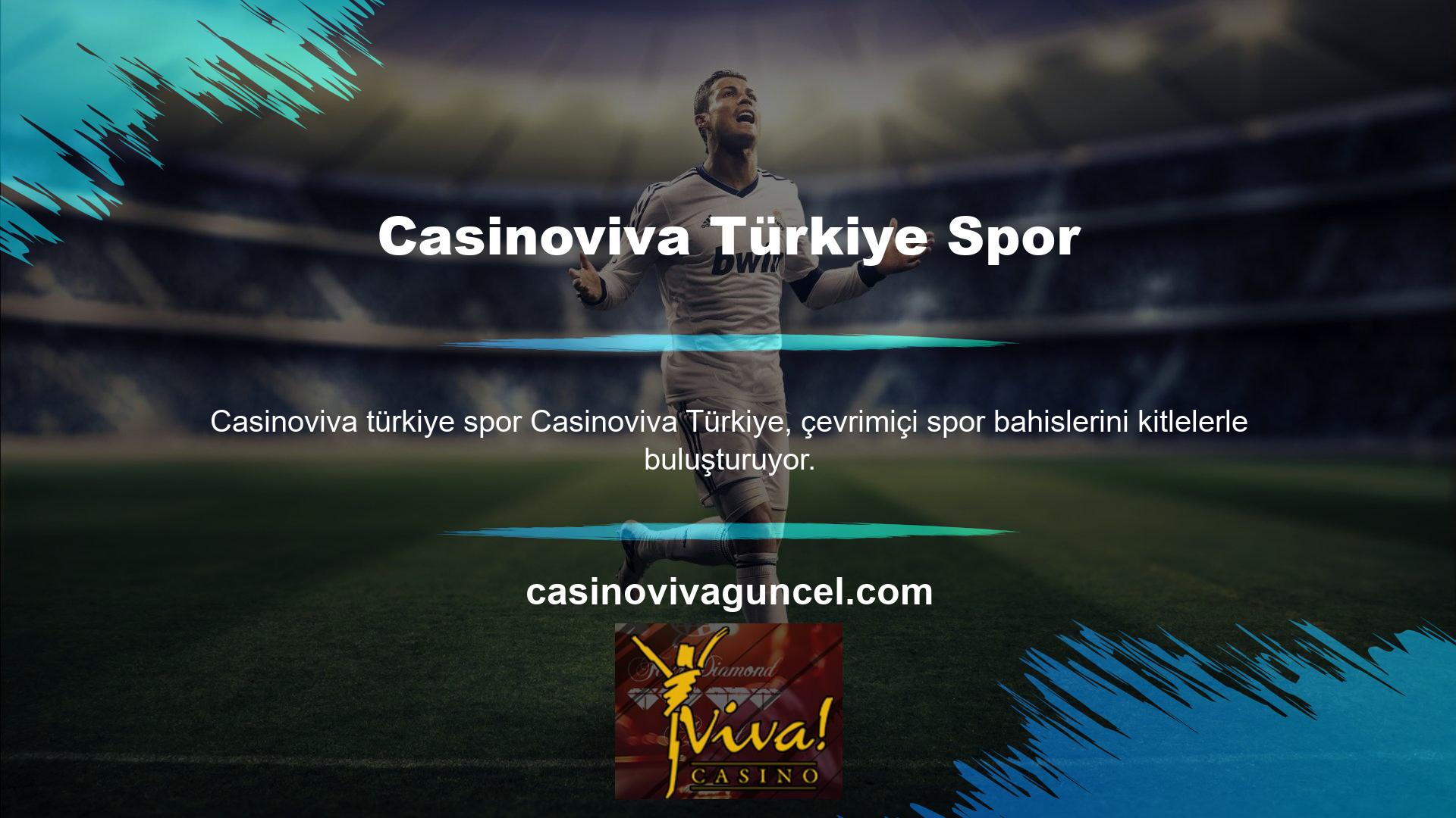 Casinoviva Türkiye'de basit ve sezgisel bir arayüz sayesinde herkes favori sporlarına kolaylıkla bahis oynayabilir