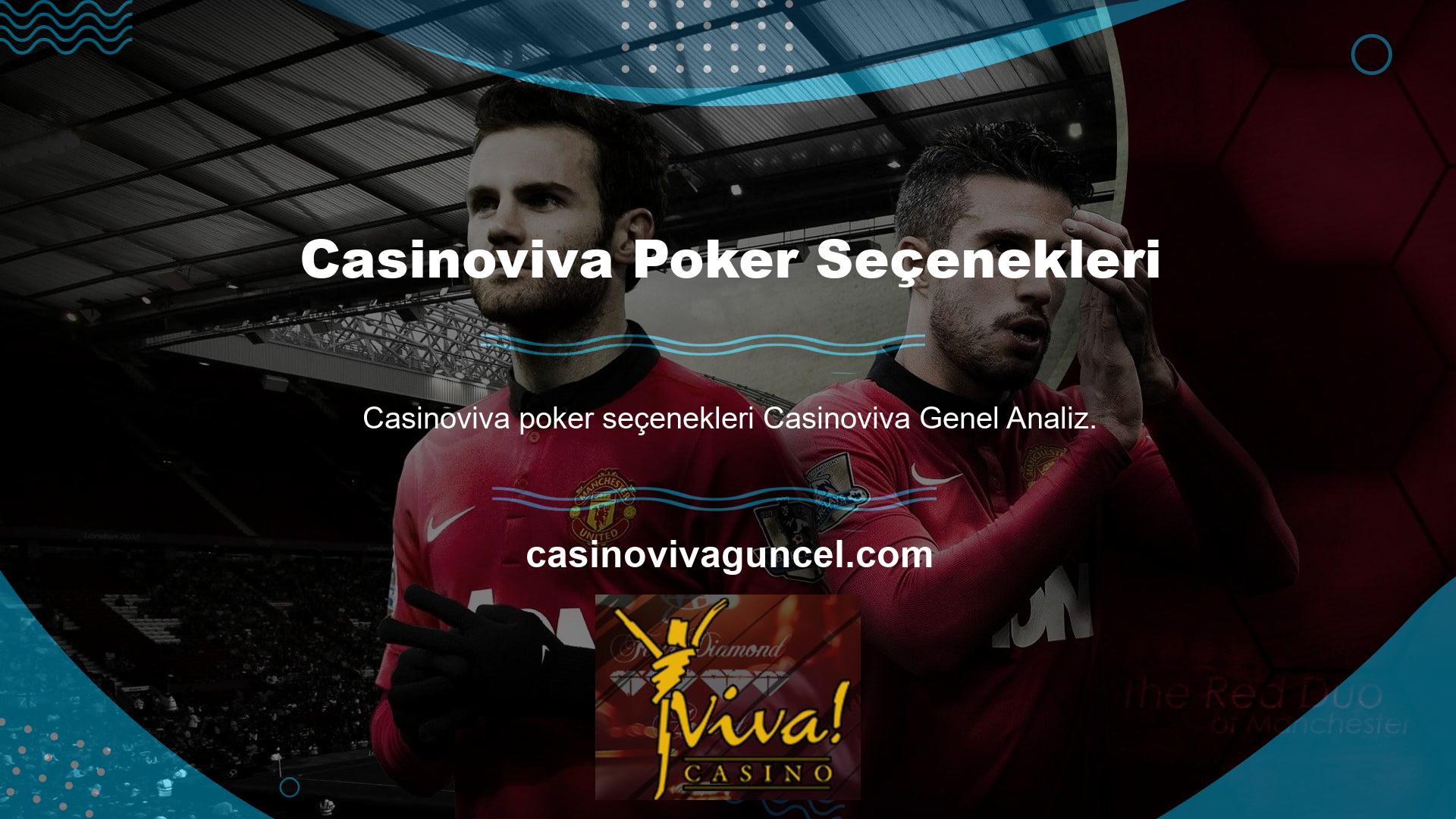 Casinoviva poker oyun seçeneği Casinoviva Genel Analizi için, önce canlı casino dünyasına girmelisiniz